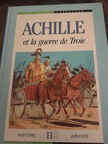Achille guerre de - et, troie